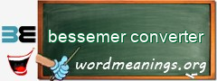 WordMeaning blackboard for bessemer converter